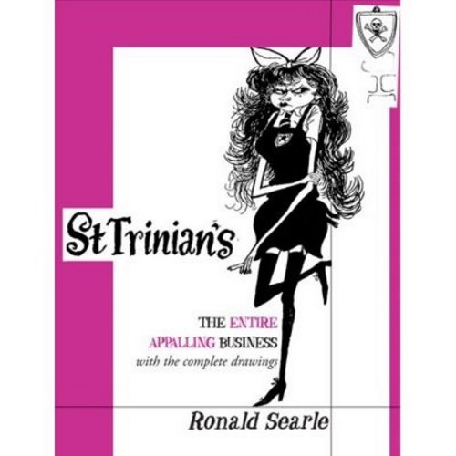 Ronald Searle's original dark weird and hilarious St Trinian's comics