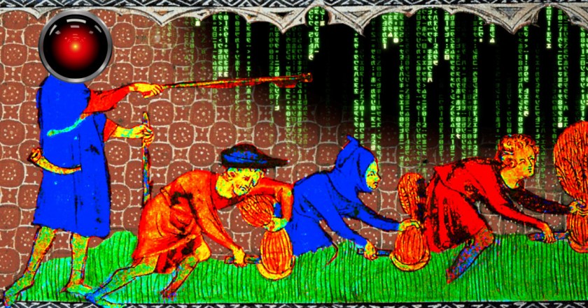 A medieval tapestry depicting an overseer gesturing imperiously with his stick at three bent peasants who are grubbing in a field. The image has been altered. Contrasts and colors have been pushed into psychedelic pinks, greens and blues. Part of the tapestry fades into a 'code waterfall' effect as seen in the credit sequences of the Wachowskis' 'Matrix' movies. The overseer's head has been replaced with the hostile red eye of HAL 9000 from Kubrick's '2001: A Space Odyssey.'