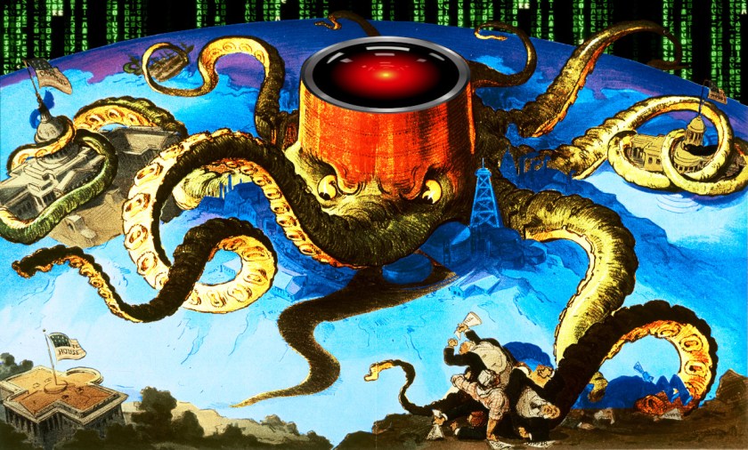 An editorial cartoon depicting the Standard Oil company as a word-girdling kraken, choking the statehouse, legislature and White House in its tentacles. It has been modified. The kraken's head is now surmounted by the hostile red eye of HAL 9000 from Kubrick's '2001: A Space Odyssey.' The sky behind the world has been replaced with a 'code waterfall' effect as seen in the credit sequences of the Wachowskis' 'Matrix' movies.